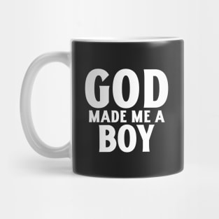 God Made Me A Boy Mug